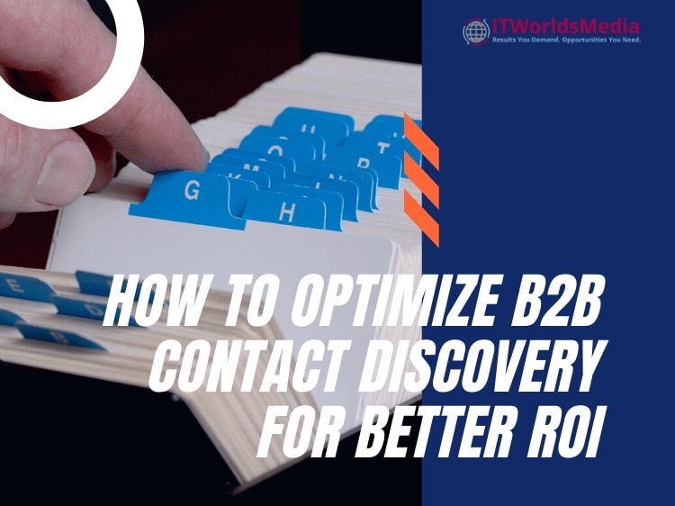 How to Optimize B2B Contact Discovery for Better ROI