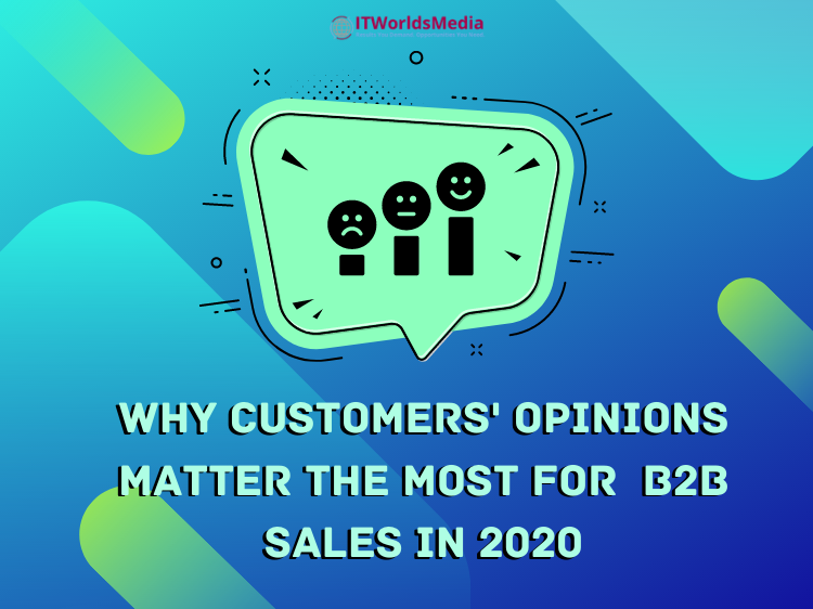 Why Customers Opinions Matter the Most for B2B Sales in 2020