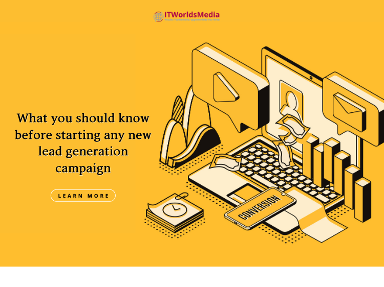 What You Should Know Before Starting Any New Lead Generation Campaign
