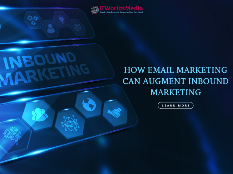 How Email Marketing Can Augment Inbound Marketing