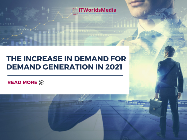 The Increase in Demand for Demand Generation in 2021