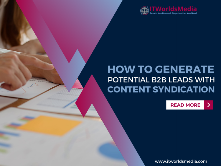 How To Generate Potential B2B Leads With Content Syndication