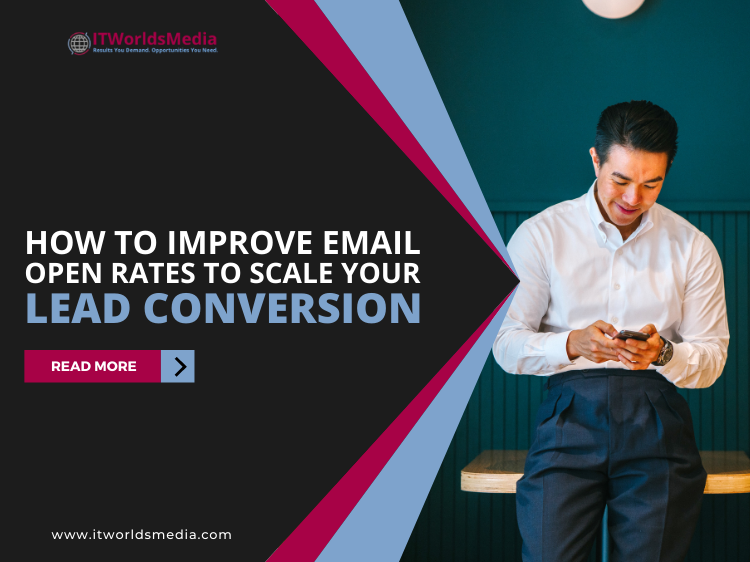 How to Improve Email Open Rates to Scale Your Lead Conversion