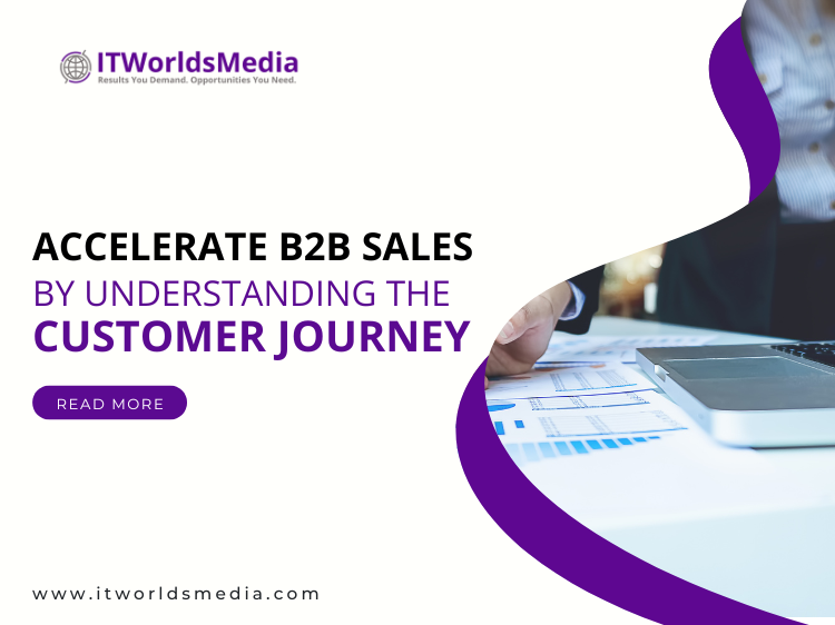 Accelerate B2B Sales by Understanding the Customer Journey