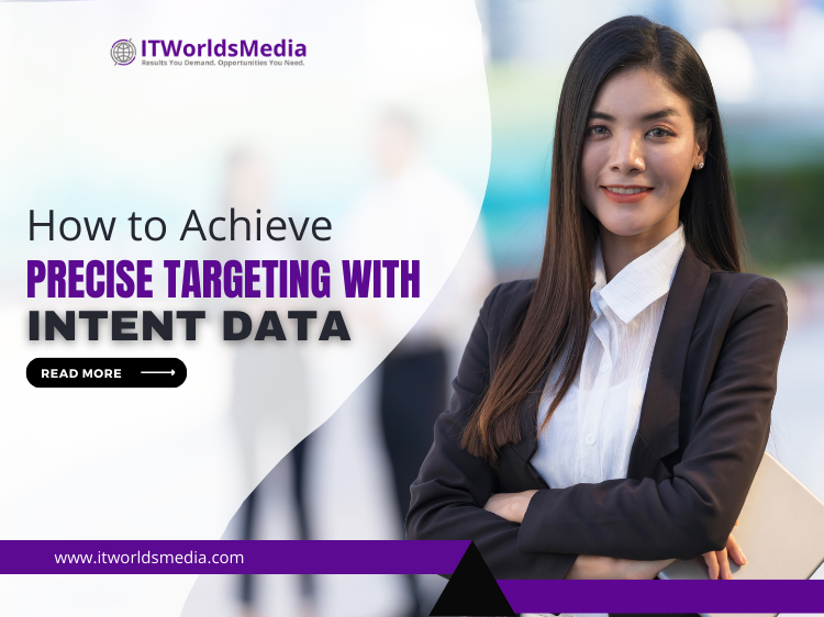 How to Achieve Precise Targeting with Intent Data