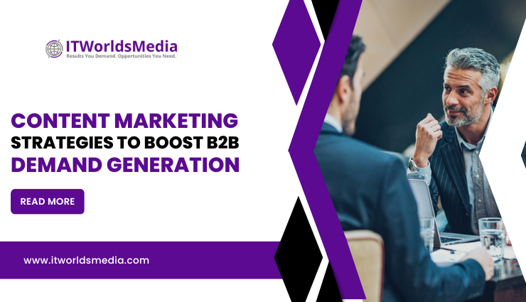 Content Marketing Strategies to Boost B2B Demand Generation