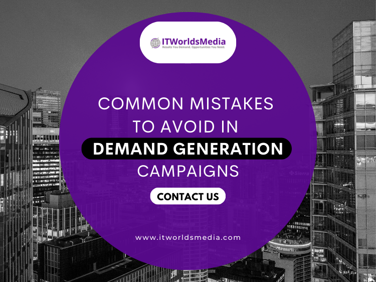 Common Mistakes to Avoid in Demand Generation Campaigns