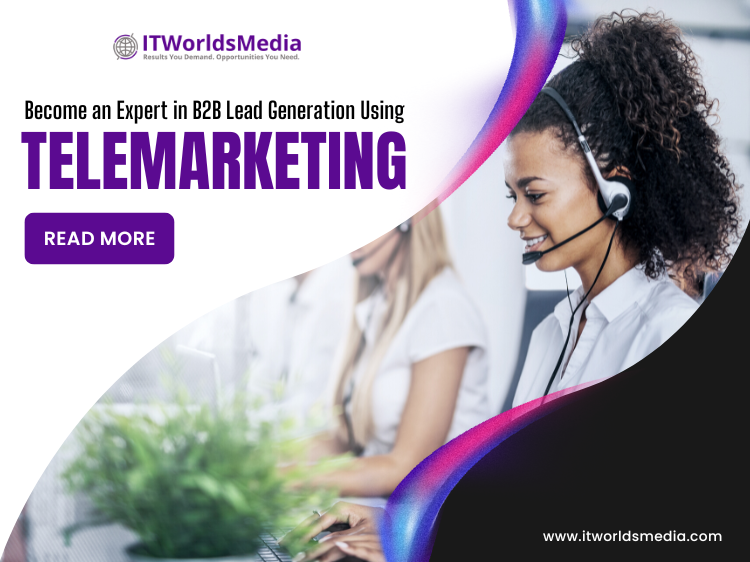 Become an Expert in B2B Lead Generation Using Telemarketing