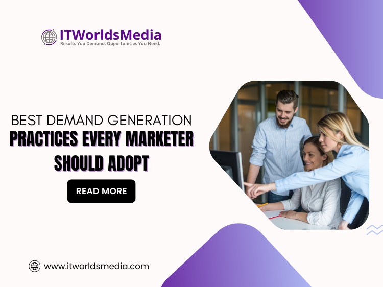 Best Demand Generation Practices Every Marketer Should Adopt