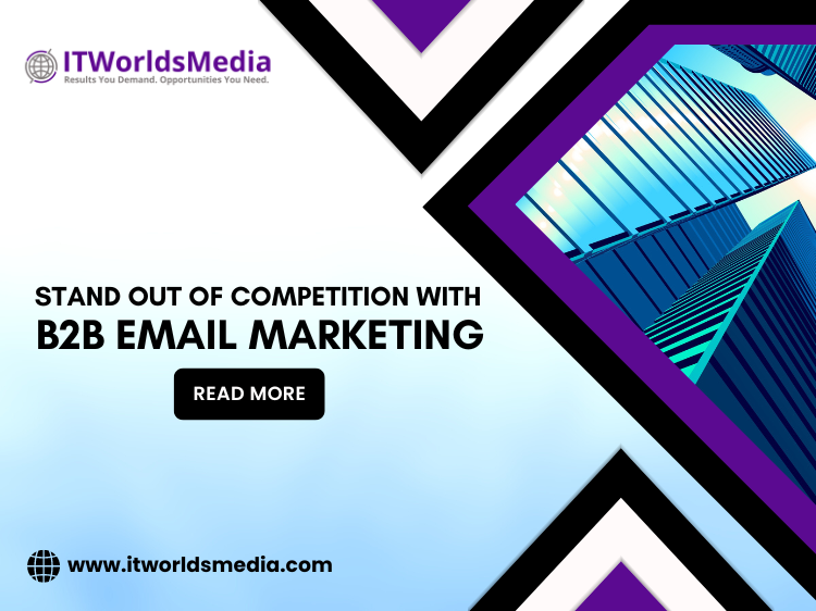 Stand out of Competition with B2B Email Marketing