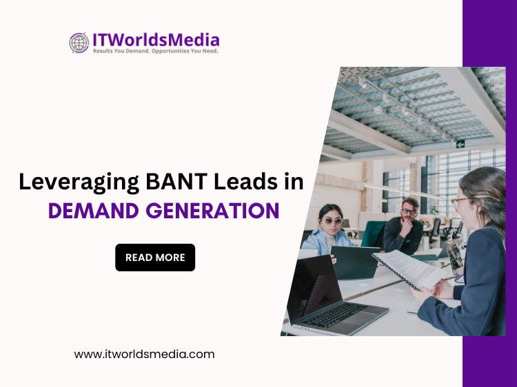 Leveraging BANT Leads in Demand Generation