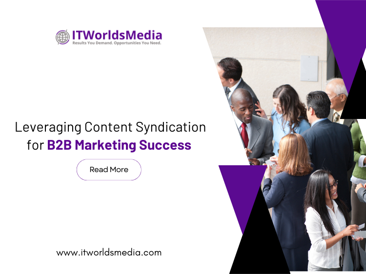 Leveraging Content Syndication for B2B Marketing Success