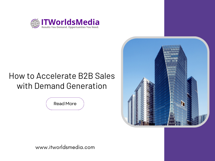 How to Accelerate B2B Sales with Demand Generation