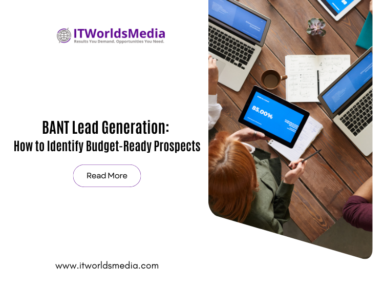 BANT Lead Generation How to Identify Budget Ready Prospects